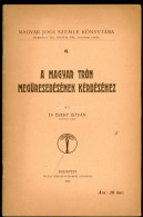 ERKEY István : A Magyar Trón Megüresedésének Kérdéséhez  Bp.1921. 37p - Old Books