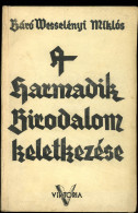 WESSELÉNYI MIKLÓS / A Harmadik Birodalom KeletkezéseBp., 1936. 272 P. Kiadói Keménytáblás Papírkötésben. - Livres Anciens