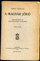 VADNAY Tibor: A Magyar Jövő. Közgazdasági és Politikai Tanulmány. Bp. 1918. Athenaeum. 271 L. - Old Books