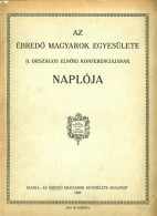 Az Ébredő Magyarok Egyesülete II. Országos Elnöki Konferenciájának Naplója. Budapest, 1920.  1 T. (Szmrecsányi György Dí - Alte Bücher