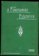 A Főrendiház évkönyve. 1900. Szerkeszti és Kiadja Szerencs János.Bp. 1900. 569p Kiadói Egészvászon-kötésben, Ezüstözött - Old Books