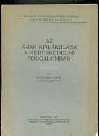 Dr. GYÖRGY Ernő : Az árak Kialakulása A Kerskedelmi Forgalomban  1931. 67p - Libros Antiguos Y De Colección