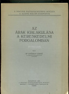 Dr. GYÖRGY Ernő : Az árak Kialakulása A Kerskedelmi Forgalomban  1931. 67p - Oude Boeken