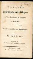 OROSZ [József] Joseph: Ungarns Gesetzgebender Körper Auf Dem Reichstage Zu Pressburg Im Jahr 1830. 1-2. Theil. - Old Books