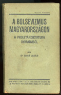 Szabó László, Dr.: A Bolsevizmus Magyarországon (Tiltólistás Kötet)Bp. 1919, 240p - Libros Antiguos Y De Colección