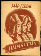 SAÁD FERENC: Hadak útján 1941. Egyetemi Ny. 95 P. - Libros Antiguos Y De Colección