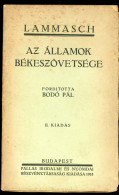 Lammasch, Heinrich: Az államok Békeszövetsége. Fordította Bodó Pál. Budapest, 1918. Pallas. 46 P. - Oude Boeken