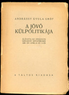 Andrássy Gyula Gróf / A Jövő Külpolitikája  Előadta Az Országos Széchenyi Szövetségben 1920. évi április Hó 14-én.1920. - Libros Antiguos Y De Colección