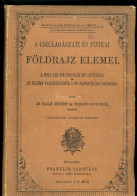 Dr. Baló József - Miklós Gergely: A Csillagászati és Fizikai Földrajz Elemei. Harmadik Javított Kiadás. Bp., 1902 - Alte Bücher
