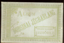 Dobsinai Jégbarlang - Leporello Album  6db Fotóval 1890. Ca. (a Kötésből Kijár) - Andere & Zonder Classificatie