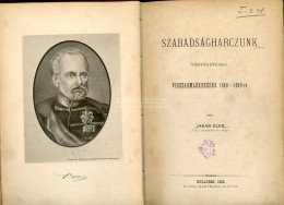 JAKAB Elek / Szabadságharcunk Történetéhez. Visszaemlékezések 1848-1849.-re. Bp.1881. 577p 9t . Szétesett Vászon Kötében - Oude Boeken