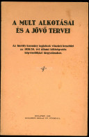 A Múlt Alkotásai és A Jövő Tervei / Az Imrédy-kormány ...vitazáró Beszédei.. Bp. 1938. 170p. Ritka Kiadvány! - Alte Bücher