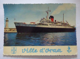 PAQUEBOT "VILLE D'ORAN"  - COMPAGNIE GENERALE TRANSATLANTIQUE - Steamers