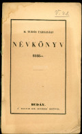 MAGYAR Tudós Társasági Névkönyv Naptárral 1848-ra. BUDA 1848. 108p. Sérült Lejáró Papírborítóval, Belül Szép állapotban, - Libros Antiguos Y De Colección