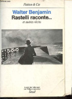 Rastelli Raconte ... Et Autres Récits Suivi De Le Narrateur - Collection Fiction & Cie. - Benjamin Walter - 1987 - Andere & Zonder Classificatie