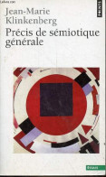 Précis De Sémiotique Générale - Collection Points Essais N°411. - Klinkenberg Jean-Marie - 2000 - Non Classés