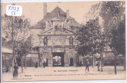 NANCY- PORTE DE LA CITADELLE- VUE EXTERIEURE- CONSTRUITE SOUS LE REGNE DE CHARLES III - Nancy