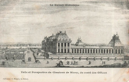 FRANCE - Le Raincy Historique - Veüe Et Perspective Du Chasteau De Rincy, Du Costé Des Offices - Carte Postale Ancienne - Le Raincy