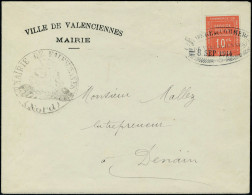 Lettre N° 1, 10c Valenciennes, ND, Obl Chambre De Commerce 8 Sep 1914 Sur L Pour Denain T.B. Rare - Autres & Non Classés