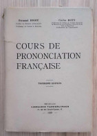 Livre - Cours De Prononciation Française - Troisième édition - Librairie Vanderlinden - Fernand Rigot - Carlos Roty - Über 18