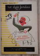 Livre - Nos Objets Familliers N° 1 - Les Pâtes Alimentaires Par D.Gilbert - Editions Dossray - Cucina & Vini