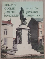 Livre - Seraing - Ougrée - Jemeppe - Boncelles En Cartes Postales Anciennes - Edition Du Crédit Communal - Other & Unclassified