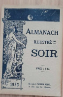 Livre - Almanach Illustré Du Soir - En Vente à L'agence Rossel Et Chez Tous Les Libraires - 1933 - Autres & Non Classés