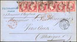 Obl. 17B X 6 -- 80c. Rose Obl. étoile S/lettre Frappée Du CàD De PARIS (60) Du 31 Mai 1862 à Destination De VERACRUZ - M - 1853-1860 Napoleon III