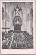 Postkaarten > Europa > Nederland > Noord-Brabant > Breda Het Orgel Van De Grote Kerk Ongebruikt (14863) - Breda