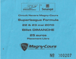 Ticket D'Entrée - SUPERLIGUE FORMULA 2010 Circuit De NEVERS MAGNY-COURS - Automobilismo - F1