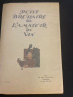 Henri Brochier - PETIT BREVIAIRE DE L'AMATEUR DE VIN - 1966 - Culinaria & Vinos