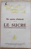 Livre - Un Centre D'intérêt Le Sucre - Commission Nationale D'expansion Economique - Handel