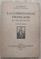 Livre - La Composition Française Au Degré Moyen Deuxième édition - J.J. Dresse - Unclassified