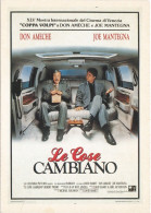 CINEMA - LE COSE CAMBIANO - 1988 - PICCOLA LOCANDINA CM. 14X10 - Publicité Cinématographique