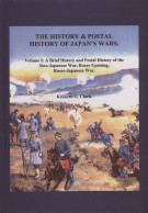 Japan: 1894/1906, "The History & Postal History Of Japan's Wars", By Kenneth G. - Other & Unclassified