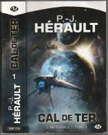 Delcampe - P-J HERAULT   " CAL DE TERRE  " L'INTEGRALE TOMME 1 MILADY 600 PAGES DE 2012 - Bragelonne