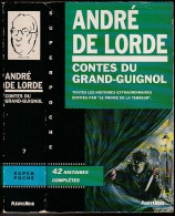 ANDRE DE LORDE "CONTES DU GRAND-GUIGNOL " FLEUVE-NOIR DE 1993 TERREUR / HORREUR - Fantastique