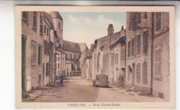 VEZELISE  RUE NOTRE DAME - Vezelise