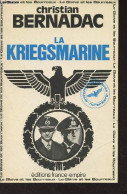 La Kriegsmarine - "La Glaive Et Les Bourreaux" - Bernadac Christian - 1983 - Oorlog 1939-45