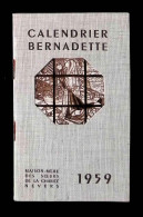 Calendrier Bernadette 1959, Carnet, Maison Mère Des Soeurs De La Charité, 58, Nevers, 16 Pages, 4 Scans, Frais Fr 2.25 E - Klein Formaat: 1941-60