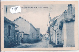 VILLERS-FRANQUEUX- RUE TRIBAULT - Sonstige & Ohne Zuordnung