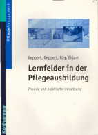Lernfelder In Der Pflegeausbildung: Theorie Und Praktische Umsetzung - Other & Unclassified