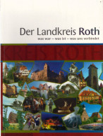 Der Landkreis Roth: Was War - Was Ist - Was Uns Verbindet - Other & Unclassified