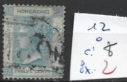 HONG KONG 12 Oblitéré Côte 8 € - Usados