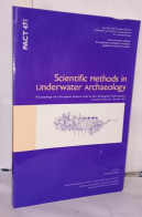 Scientific Methods In Underwater Archaeology . Proceedings Of A European Seminar Held At The Zoological Field Station Of - Archeology