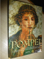 Titre : Pompéi. Edition Gründ 2004, Ouvrage Collectif Richement Illustré. Format 36 X 26. 416 Pages. - Archäologie