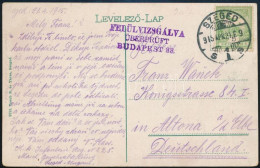 1915 Szegedi Képeslap Budapesti Cenzúrával Németországba - Other & Unclassified