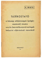 1941 Tájékoztató A Községi Elöljáróságok Polgármesterek Részére A M. Kir. Honvéd Beszerző Osztagok Helyszíni Eljárásának - Andere & Zonder Classificatie