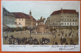 CROATIA - HRVATSKA , ZAGREB - AGRAM, JELACIC PLATZ 1899 - Kroatien