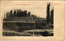 T2/T3 1904 Arad, A 13 Vértanú Kivégzési Helye. Kerpel Izsó Kiadása / Execution Place Of The 13 Martyrs Of The Hungarian  - Sin Clasificación